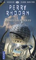 Couverture du livre « Perry Rhodan - cycle 14 ; les citadelles cosmiques Tome 20 : séismes galactiques » de Clark Darlton et Karl-Herbert Scheer aux éditions Pocket