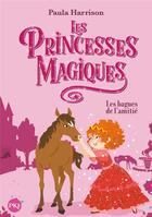Couverture du livre « Les princesses magiques Tome 6 : les bagues de l'amitié » de Paula Harrison aux éditions Pocket Jeunesse