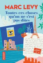 Couverture du livre « Toutes ces choses qu'on ne s'est pas dites » de Marc Levy aux éditions Pocket