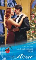 Couverture du livre « Un bouleversant Noël » de Cathy Williams aux éditions Harlequin