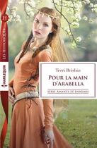 Couverture du livre « Pour la main d'Arabella » de Terri Brisbin aux éditions Harlequin