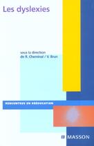 Couverture du livre « Les dyslexies » de Vincent Brun et R. Cheminal aux éditions Elsevier-masson