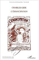 Couverture du livre « Les oeuvres de Charles Gide t.3 ; l'émancipation » de Charles Gide aux éditions Editions L'harmattan