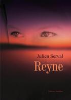 Couverture du livre « Reyne » de Serval Julien aux éditions Amalthee