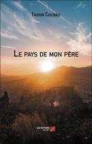 Couverture du livre « Le pays de mon père » de Fauquin Coulibaly aux éditions Editions Du Net