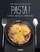 Couverture du livre « Pasta ! lasagnes, raviolis et cannelloni » de Pierre-Louis Viel et Valery Drouet aux éditions Mango