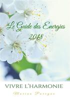 Couverture du livre « Le guide des énergies ; vivre l'énergie (édition 2018) » de Marina Paregno aux éditions Books On Demand