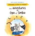 Couverture du livre « Les aventures de oya et simba - le danger - illustrations, couleur » de Fasquelle/Pencenat aux éditions Books On Demand