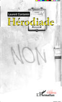 Couverture du livre « Hérodiade » de Laurent Contamin aux éditions Editions L'harmattan