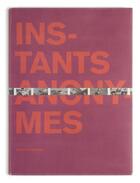 Couverture du livre « Instants anonymes » de  aux éditions Musees Strasbourg