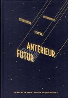 Couverture du livre « Futur antérieur ; rétrofuturisme, steampunk et archéomodernisme » de  aux éditions Le Mot Et Le Reste