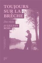 Couverture du livre « Toujours sur la brèche » de Lillian Ross aux éditions Editions Du Sous Sol