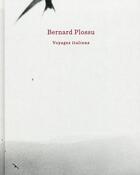 Couverture du livre « Voyages italiens » de Bernard Plossu aux éditions Xavier Barral