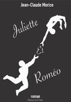 Couverture du livre « Juliette et Roméo » de Jean-Claude Morice aux éditions De L'onde