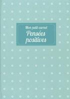 Couverture du livre « Mon petit carnet de developpement personnel pensees positives » de  aux éditions Editions 365