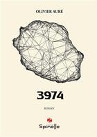 Couverture du livre « 3974 » de Olivier Aure aux éditions Spinelle