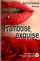 Couverture du livre « Framboise exquise » de Jean-Luc Rousseau aux éditions Douro
