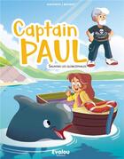 Couverture du livre « Captain paul : sauvons les globicephales » de Gropapa/Brunet aux éditions Evalou