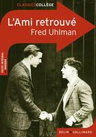 Couverture du livre « L'ami retrouvé, de Fred Uhlman » de Fred Uhlman et Claire De La Rochefoucauld aux éditions Belin Education