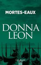 Couverture du livre « Mortes-eaux » de Donna Leon aux éditions Calmann-levy