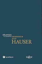 Couverture du livre « Mélanges en l'honneur de Jean Hauser » de  aux éditions Lexisnexis