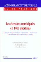 Couverture du livre « Les elections municipales en 1000 questions ; 2e edition 2000 » de Isabelle Cassin et Corinne Lepage-Jessua aux éditions Lexisnexis