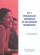 Couverture du livre « Uf1, pedagogie generale et relations humaines (2e edition) » de Jean-Michel Baude aux éditions Vuibert