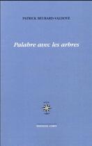 Couverture du livre « Palabre avec les arbres » de Patrick Beurard-Valdoye aux éditions Corti