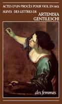 Couverture du livre « Lettres précédées des actes d'un procès pour viol » de Artemisia Lomi Gentileschi aux éditions Des Femmes