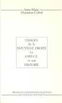 Couverture du livre « Visages de la nouvelle droite la grece et son histoire » de Duranton Crabol aux éditions Presses De Sciences Po