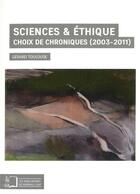 Couverture du livre « Sciences et éthique ; chois de chroniques (2003-2011) » de Gerard Toulouse aux éditions Rue D'ulm