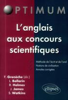 Couverture du livre « L'anglais aux concours scientifiques » de Fabien Greneche aux éditions Ellipses
