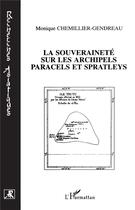 Couverture du livre « La souveraineté sur les archipels Paracels et Spratleys » de Monique Chemillier-Gendreau aux éditions L'harmattan