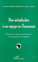 Couverture du livre « Une introduction à un voyage en Casamance ; Enampor, un village de riziculteurs en Casamance, au Sénégal » de Constant Vanden Berghen et Adrien Manga aux éditions L'harmattan