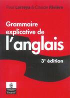 Couverture du livre « Grammaire Explicative De L'Anglais » de Paul Larreya et Claude Riviere aux éditions Longman
