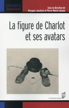 Couverture du livre « La figure de Charlot et ses avatars » de Morgane Jourdren et Pierre-Marie Loizeau aux éditions Pu De Rennes