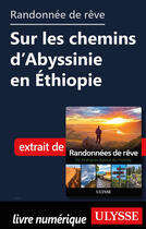 Couverture du livre « Randonnée de rêve - Sur des chemins d'Abyssinie en Ethiopie » de  aux éditions Ulysse