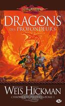 Couverture du livre « Chroniques perdues Tome 1 : dragons des profondeurs » de Margaret Weis et Tracy Hickman aux éditions Bragelonne