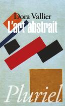 Couverture du livre « L'art abstrait » de D Vallier aux éditions Pluriel