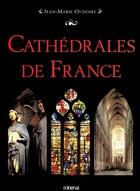 Couverture du livre « Cathedrales De France » de Jean-Marie Oudoire aux éditions Minerva