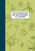 Couverture du livre « Dictionnaire de botanique illustré » de Alain Jouy aux éditions Eugen Ulmer