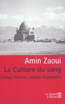 Couverture du livre « Culture du sang » de Amin Zaoui aux éditions Serpent A Plumes