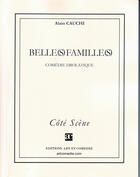 Couverture du livre « Belle(s) famille(s) ; comédie drolatique » de Alain Cauchi aux éditions Art Et Comedie
