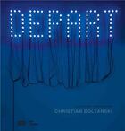 Couverture du livre « Départ » de Christian Boltanski aux éditions Centre Pompidou