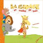 Couverture du livre « La girafe en maillot de bain » de Sandrine Beau et Maud Legrand aux éditions Elan Vert