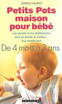 Couverture du livre « Petits pots maison pour bébé » de Lauras Isabelle aux éditions Leduc