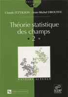 Couverture du livre « Théorie statistique des champs Tome 2 » de Itzykson aux éditions Edp Sciences