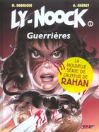 Couverture du livre « Ly-noock t.2 ; guerrieres » de A Cheret et M Rodrigue aux éditions P & T Production - Joker