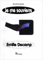 Couverture du livre « Je me souviens » de Emilie Decamp aux éditions Chloe Des Lys