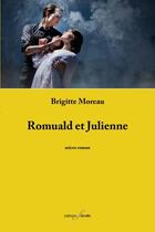Couverture du livre « Romuald et julienne » de Brigitte Moreau aux éditions Deville